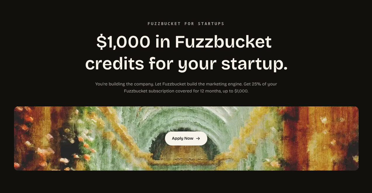 Fuzzbucket for Startups page offering up to $1,000 in credits and discounted subscriptions.